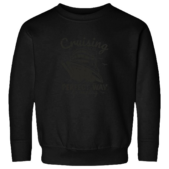 Cruising is the perfect way to unplug - Cruise Sweatshirts