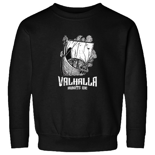 Valhalla awaits me - Viking Sweatshirts