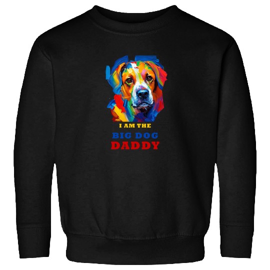 Big Dog Daddy Sweatshirts