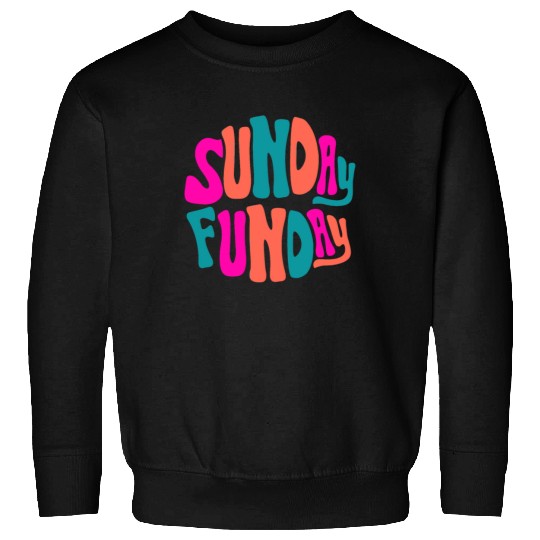 Sunday Funday Sweatshirts