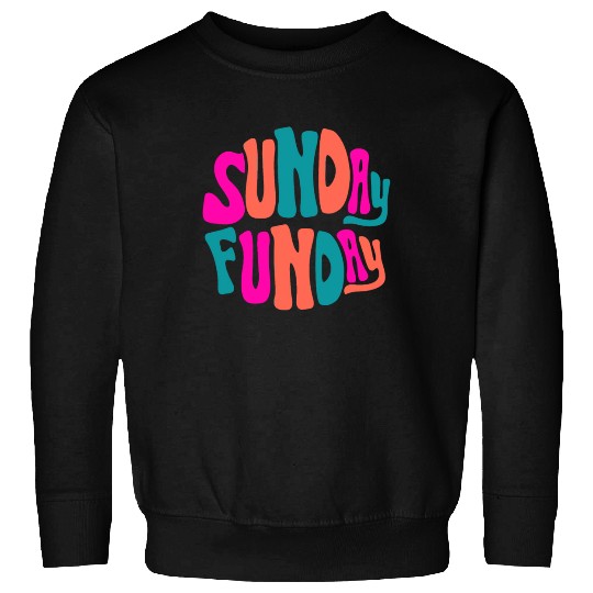 Sunday Funday Sweatshirts