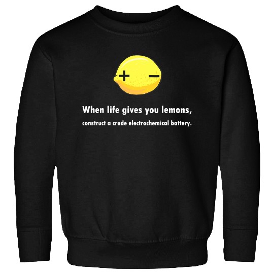 Electrochemical Battery Lemon Chemist Teacher Sweatshirts