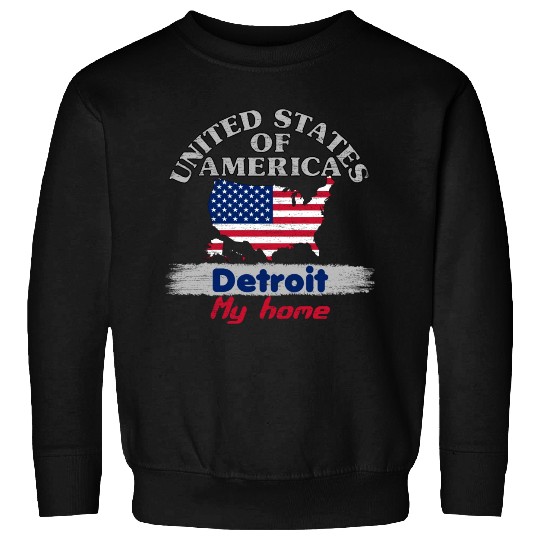 United States of America - Detroit my home - USA Sweatshirts