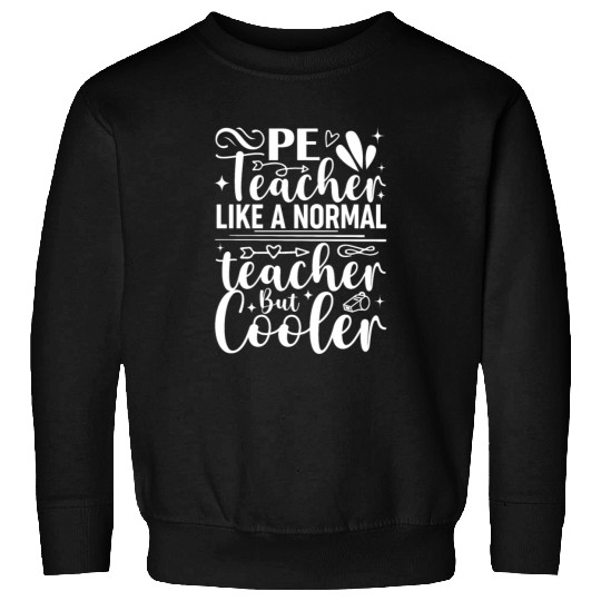 P.E. Teacher Definition Funny Physical Education T Sweatshirts