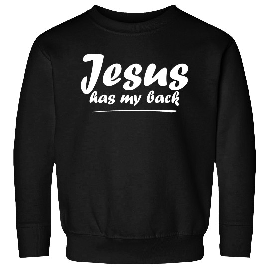 Jesus Has My Back Sweatshirts