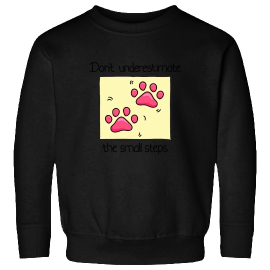 Dont Underestimate the Small Steps Cat Lover Sweatshirts