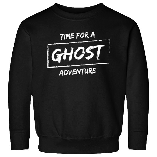 Ghost Adventures Time For Ghost Adventure Sweatshirts