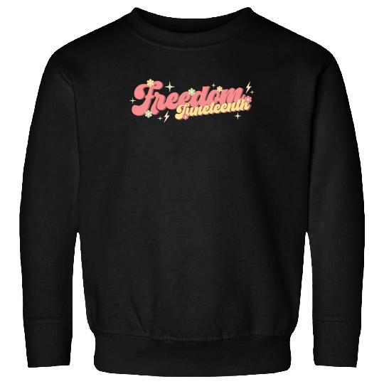 Freedom Juneteenth, Independence Day Sweatshirts