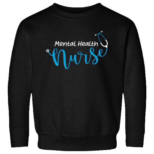 Stethoscope Mental Health Nurse Sweatshirts