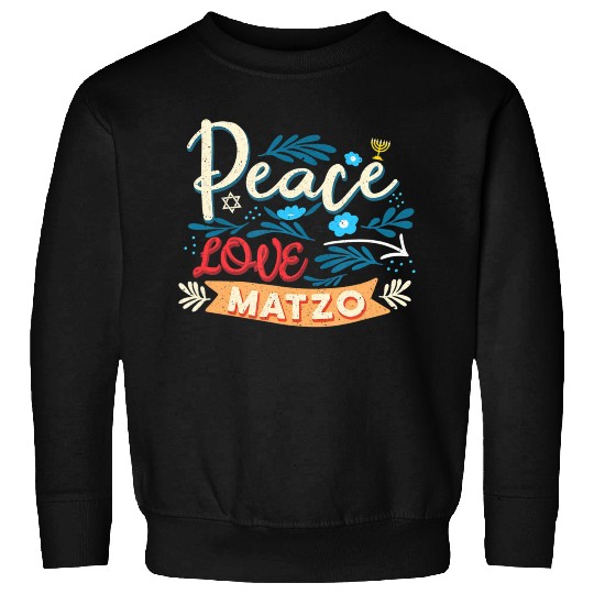 Passover Peace Love Matzo Funny Seder Jewish Holid Sweatshirts