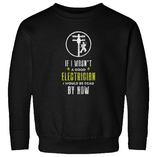 Electronic Engineer Craft Plumbing High Voltage Sweatshirts