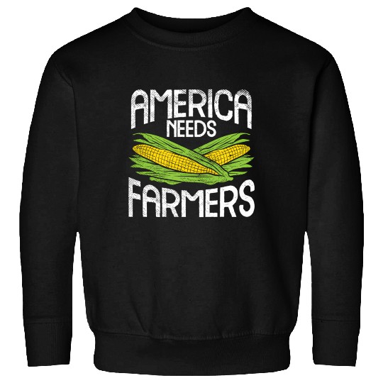 America Needs Farmers Agriculture Corn Farming Sweatshirts