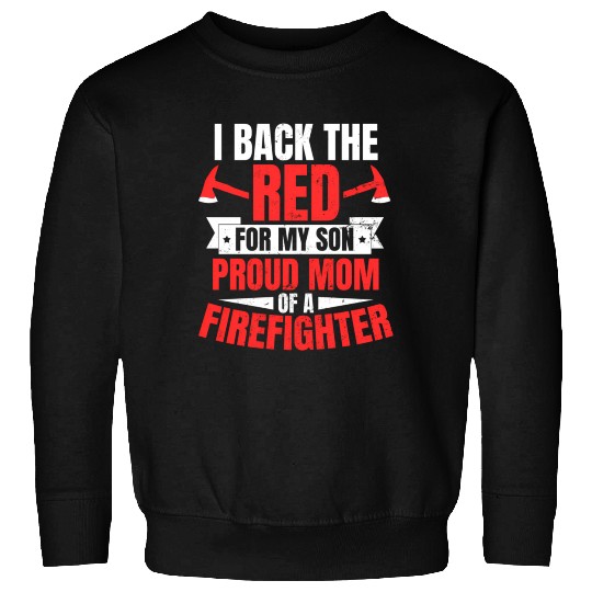 Proud Firefighter Mom Back The Red Sweatshirts