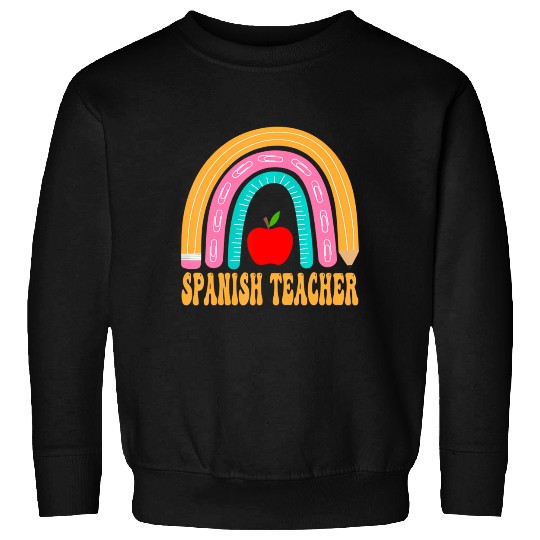 Spanish Teacher Rainbow Pencil Back To School Appr Sweatshirts