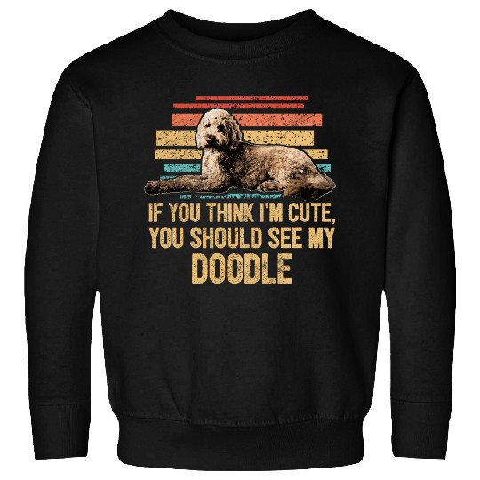 You Should See My Doodle Retro Goldendoodle Dog Sweatshirts