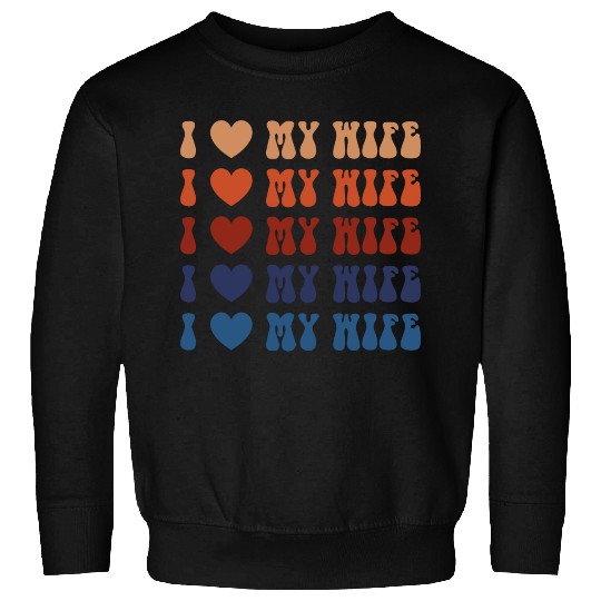 I Heart My Wife Lesbian Sweatshirts