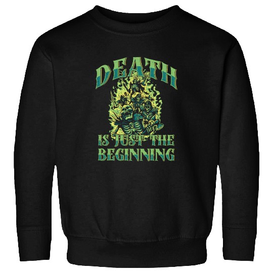 Necromancy Death Is Just The Beginning Necromancer Sweatshirts