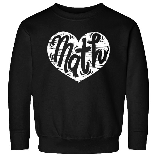 Math Heart Math Teacher He Sweatshirts