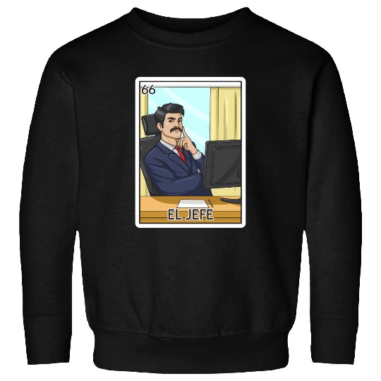 El Jefe The Boss Card Mecan Lottery The Chief Sweatshirts