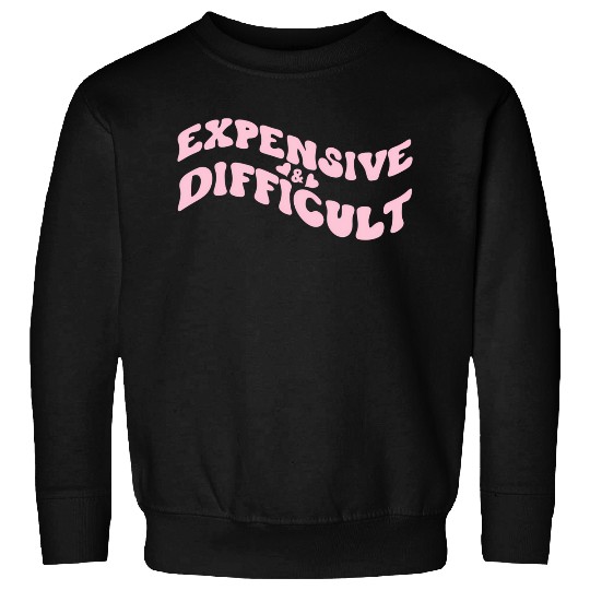 Expensive And Difficult Bougie Bougee Preppy Sweatshirts