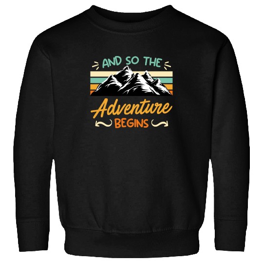 And so the Adventure begins Wanderlust Wanderer Sweatshirts