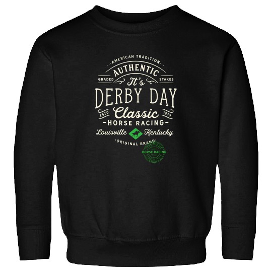 Derby Day Louisville Kentucky Horse Racing Sweatshirts