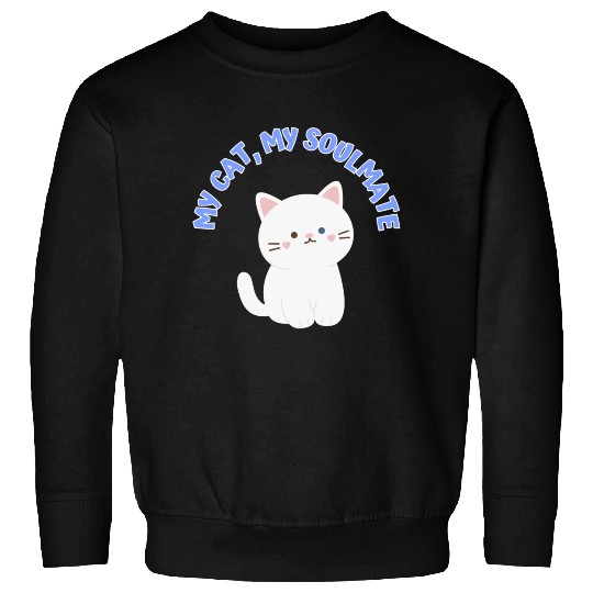My Cat, My Soulmate, Cute Sweatshirts