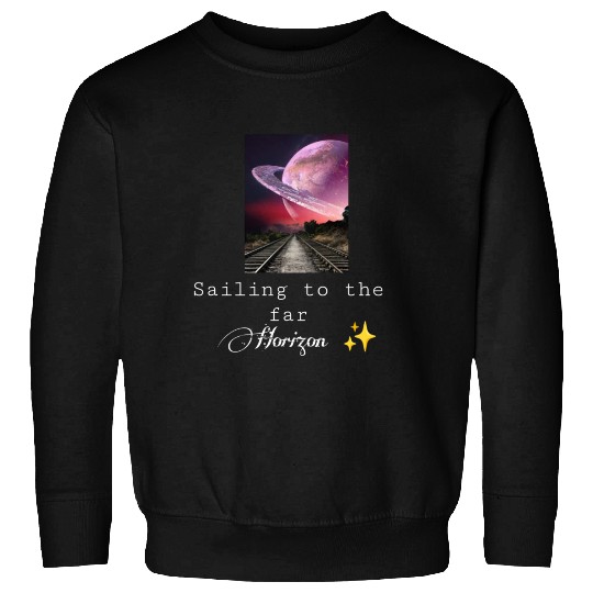 Sailing to the far Horizon  Sweatshirts