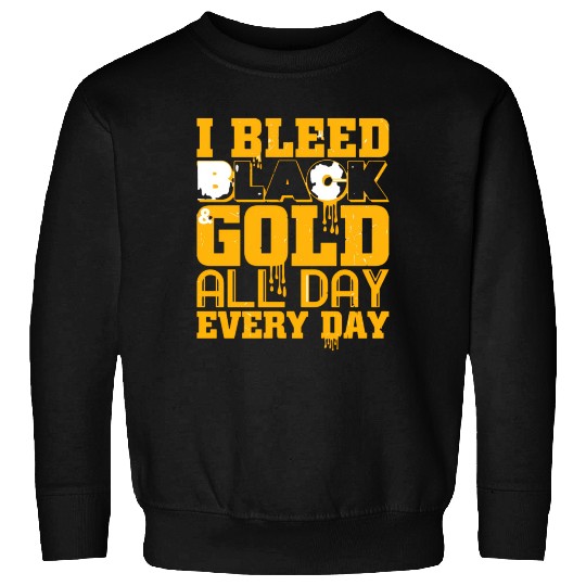 I Bleed Black And Gold Sweatshirts