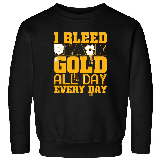 I Bleed Black And Gold Sweatshirts