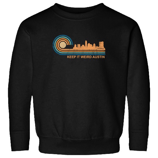 Keep It Weird Austin Texas Skyline Retro Austinkee Sweatshirts