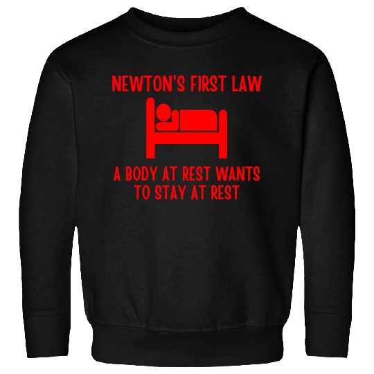 Newton's First Law Sweatshirts