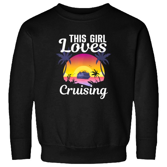 Cool Cruising Cruise Ship Travel Lover Sweatshirts