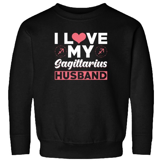 I love my Sagittarius Husband Sweatshirts