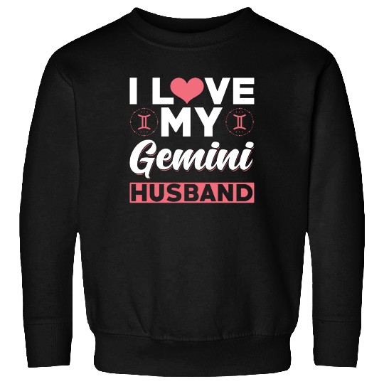 I love my Gemini Husband Sweatshirts