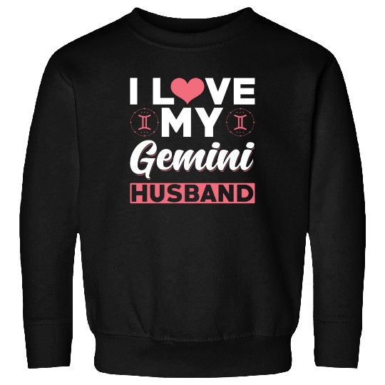 I love my Gemini Husband Sweatshirts
