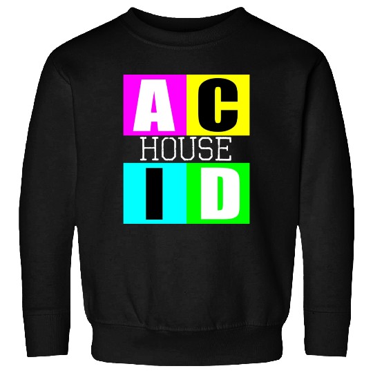 Acid house music Sweatshirts