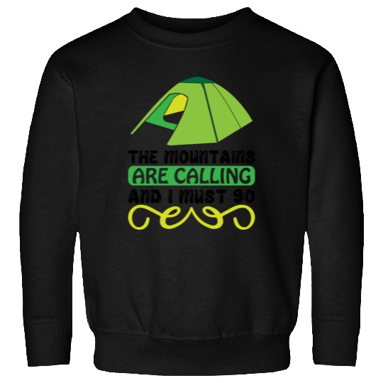 The mountains are calling and I must go 01 Sweatshirts