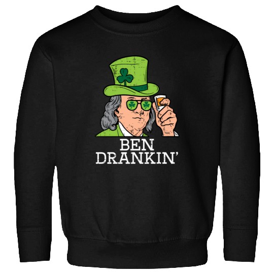 Ben Drankin Saint Paddys St Patric Day Sweatshirts