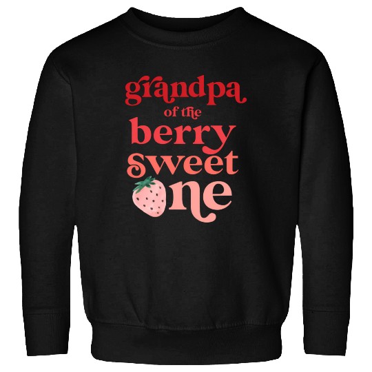 Grandpa Of The Berry Sweet One Strawberry First Sweatshirts