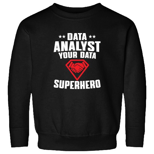 Great Data Analyst Superhero Sweatshirts