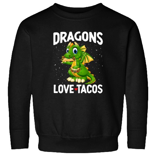 Dragons With Wings Love Tacos Dragon For Sweatshirts