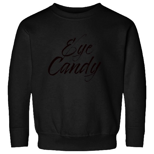 Eye Candy Sweatshirts