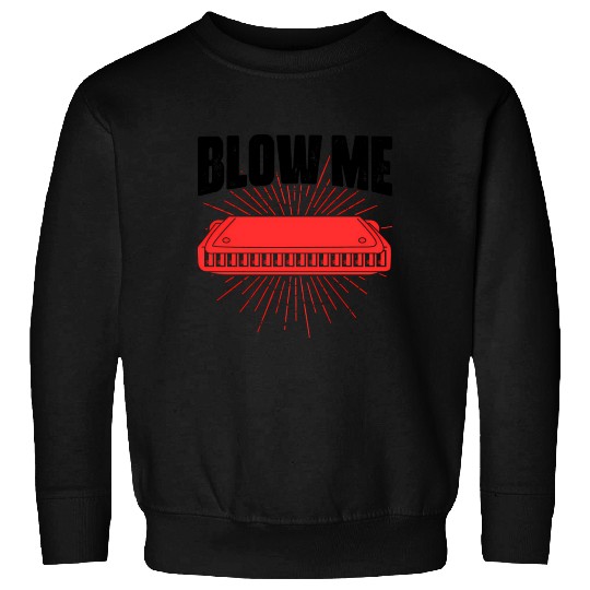 Blow Me Harmoa Wind Instrut Jazz Music Sweatshirts