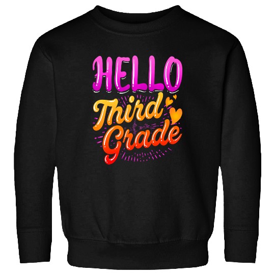 Hello third grade hear teacher student back to Sweatshirts