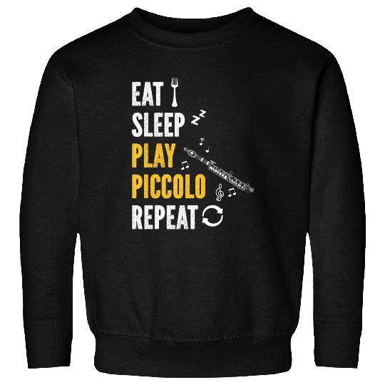 Piccolo Flute Player Eat Sleep Play Piccolo Flute Sweatshirts
