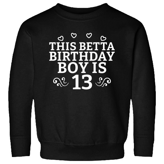 This Betta Is 13 Years Betta Fish Sweatshirts