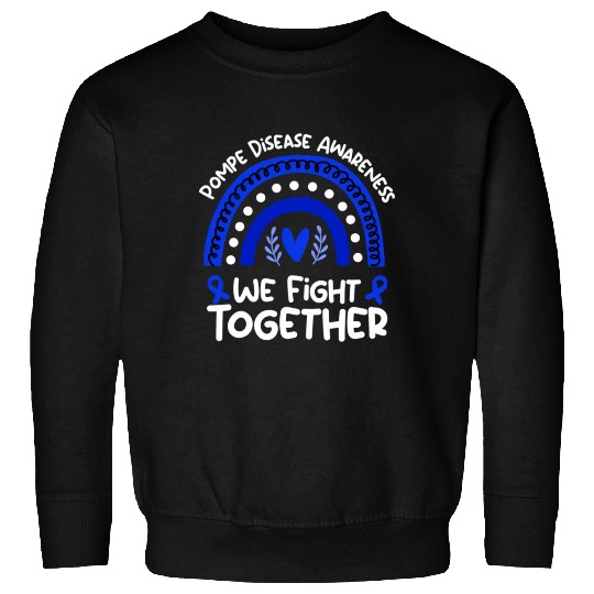 We Fight Together Pompe Disease Sweatshirts