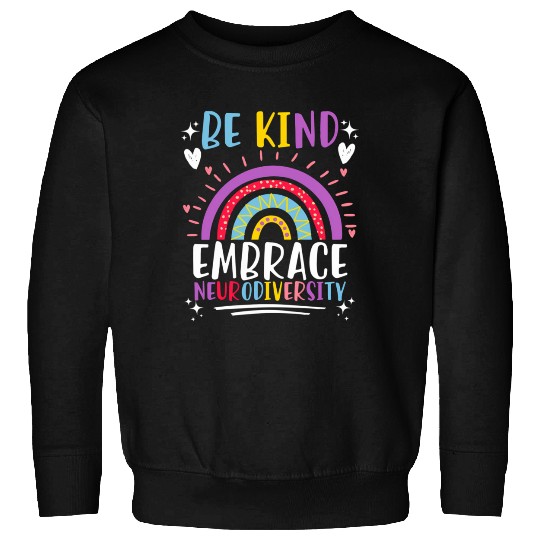 Be Kind Embrace Neurodiversity Awareness Sweatshirts
