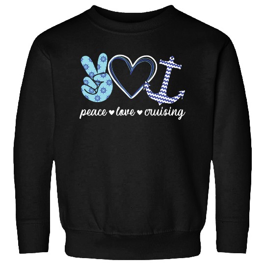 Peace Love And Cruising Ocean Vacation Cruise Ship Sweatshirts